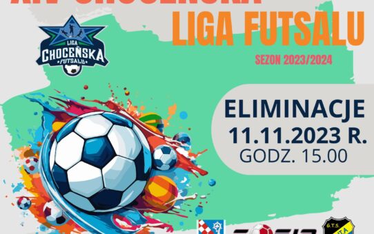 Eliminacje Choceńskiej Ligi Futsalu